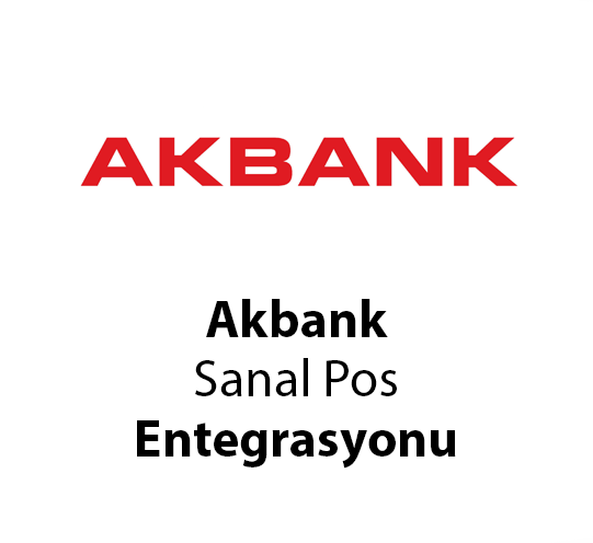 Akbank Sanal Pos Entegrasyonu